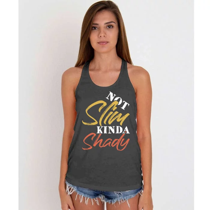 Not Slim Kinda Shady Vintage Workout Lover Gift Women's Knotted Racerback Tank