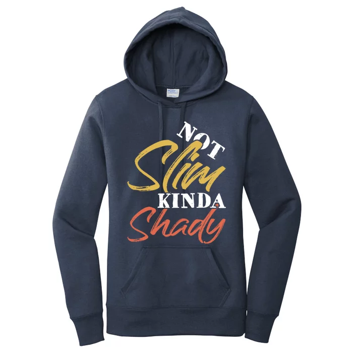 Not Slim Kinda Shady Vintage Workout Lover Gift Women's Pullover Hoodie