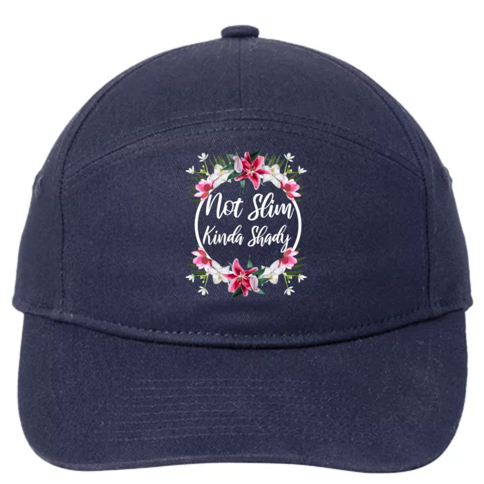 Not Slim Kinda Shady Flower Floral Gift 7-Panel Snapback Hat