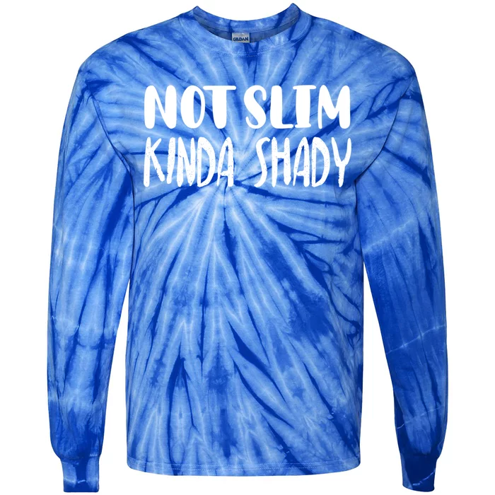 Not Slim Kinda Shady Gym Funny Gift Cute Mom Gift Funny Foodie Gift Tie-Dye Long Sleeve Shirt