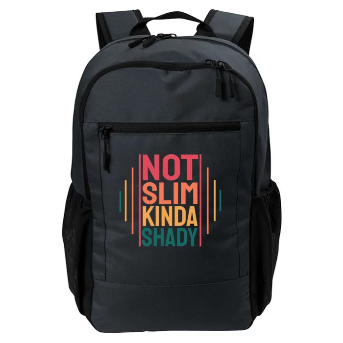 Not Slim Kinda Shady Cute Great Gift Daily Commute Backpack