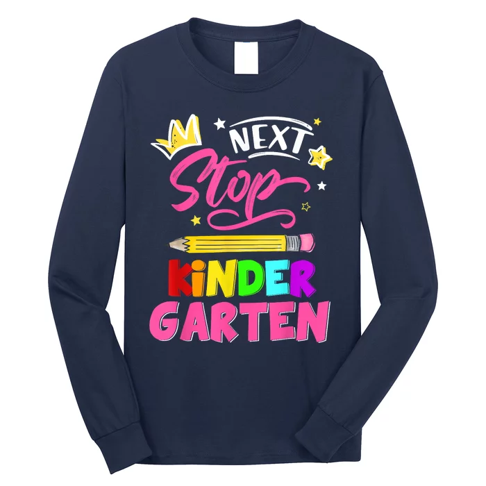 Next Stop Kindergarten Preschool Graduation Long Sleeve Shirt