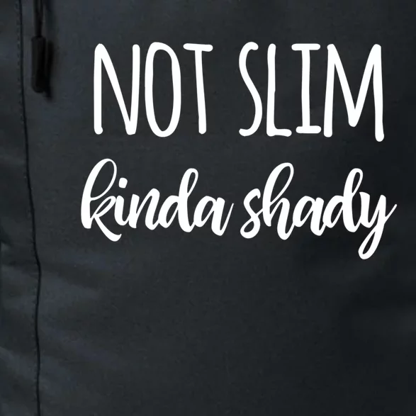 Not Slim Kinda Shady Funny Rap Saying Joke Rapper Gift Daily Commute Backpack