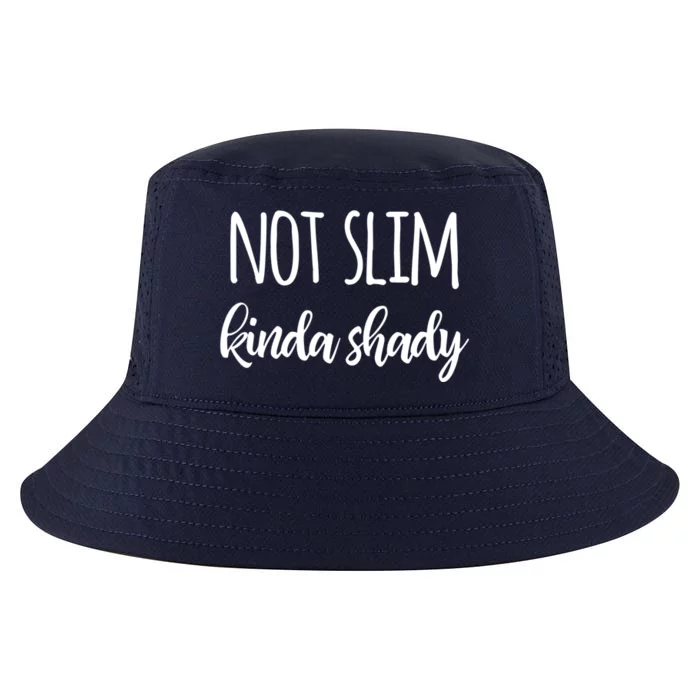 Not Slim Kinda Shady Funny Rap Saying Joke Rapper Gift Cool Comfort Performance Bucket Hat