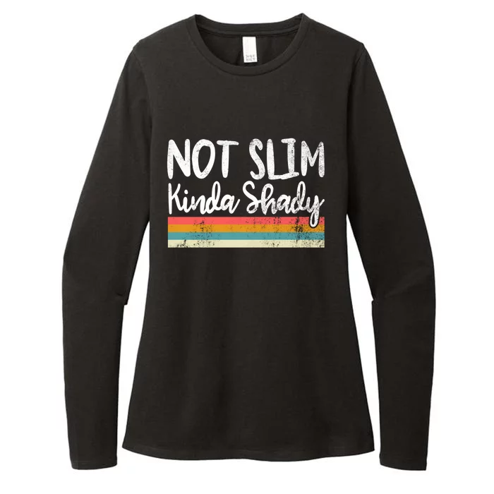 Not Slim Kinda Shady Vintage Funny Gift Cool Gift Womens CVC Long Sleeve Shirt