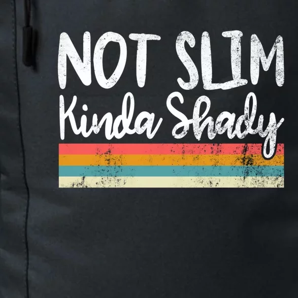 Not Slim Kinda Shady Vintage Funny Gift Cool Gift Daily Commute Backpack