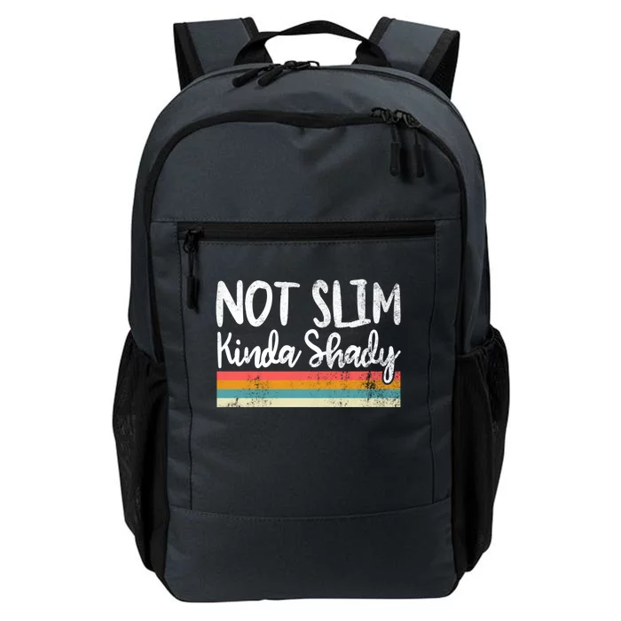 Not Slim Kinda Shady Vintage Funny Gift Cool Gift Daily Commute Backpack