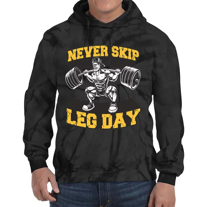 Never Skip Leg Day Funny Workout Gym Bodybuilding Tie Dye Hoodie