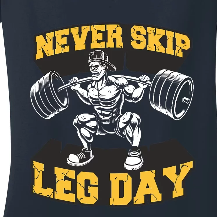 Never Skip Leg Funny Workout Gym Bodybuilding Women's V-Neck T-Shirt | TeeShirtPalace