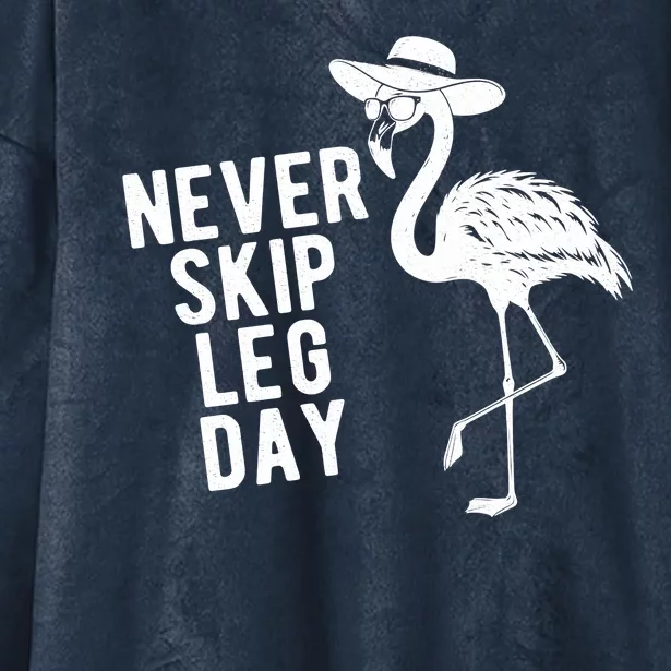 Never Skip Leg Day Flamingo Bird Hooded Wearable Blanket