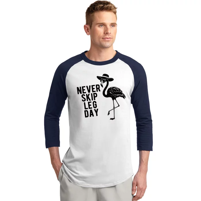 Never Skip Leg Day Flamingo Bird Baseball Sleeve Shirt