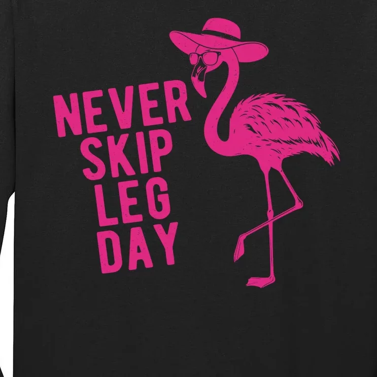 Never Skip Leg Day Flamingo Tall Long Sleeve T-Shirt