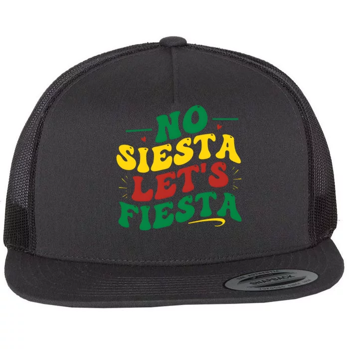 No Siesta LetS Fiesta Cinco De Mayo Family Flat Bill Trucker Hat