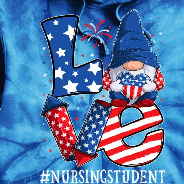 Nursing Student Love 4th Of July Gnome Usa Patriotic Gift Tie Dye Hoodie