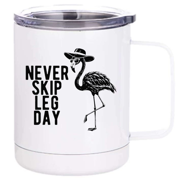 Never Skip Leg Day Flamingo Bird Front & Back 12oz Stainless Steel Tumbler Cup