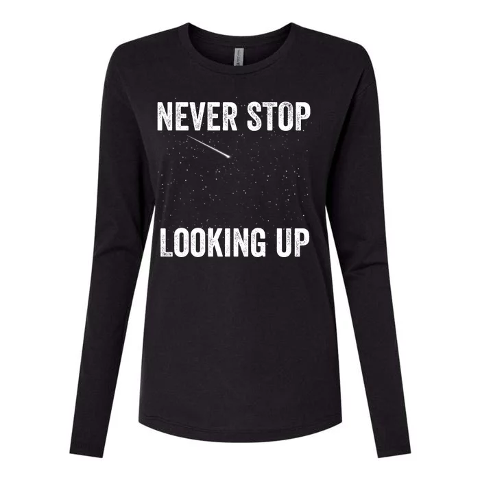 Never Stop Looking Up Stargazing Astronomy Space Constellation Amateur Astronomy Womens Cotton Relaxed Long Sleeve T-Shirt