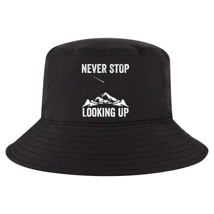 Never Stop Looking Up Amateur Astronomy Stargazing Astronomy Space Constellation Cool Comfort Performance Bucket Hat