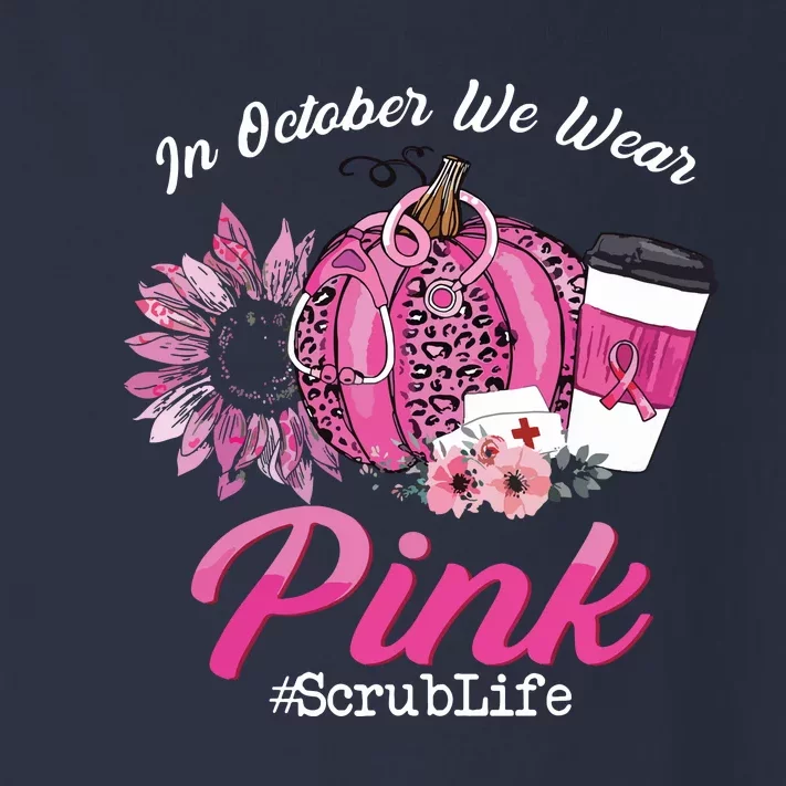 Nurse Scrub Life In October We Wear Pink Breast Cancer Fall Toddler Long Sleeve Shirt