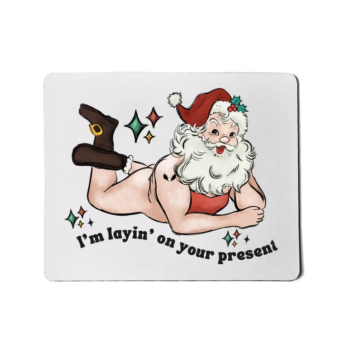 Naked Santa Layin On Your Present Funny Christmas Gag Gift White Elephant Mousepad