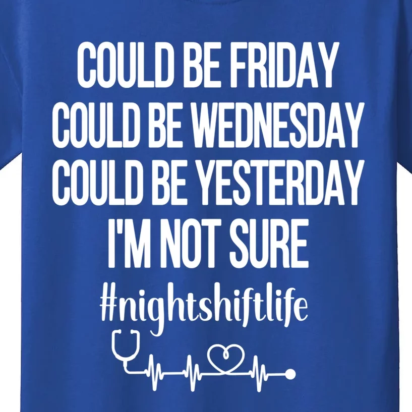 Night Shift Life Nursing Week Funny Night Shift Nurse Meaningful Gift Kids T-Shirt