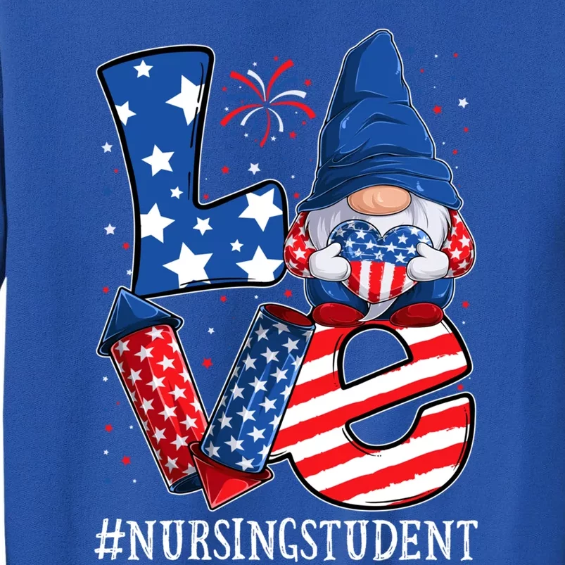 Nursing Student Love 4th Of July Gnome Usa Patriotic Gift Tall Sweatshirt