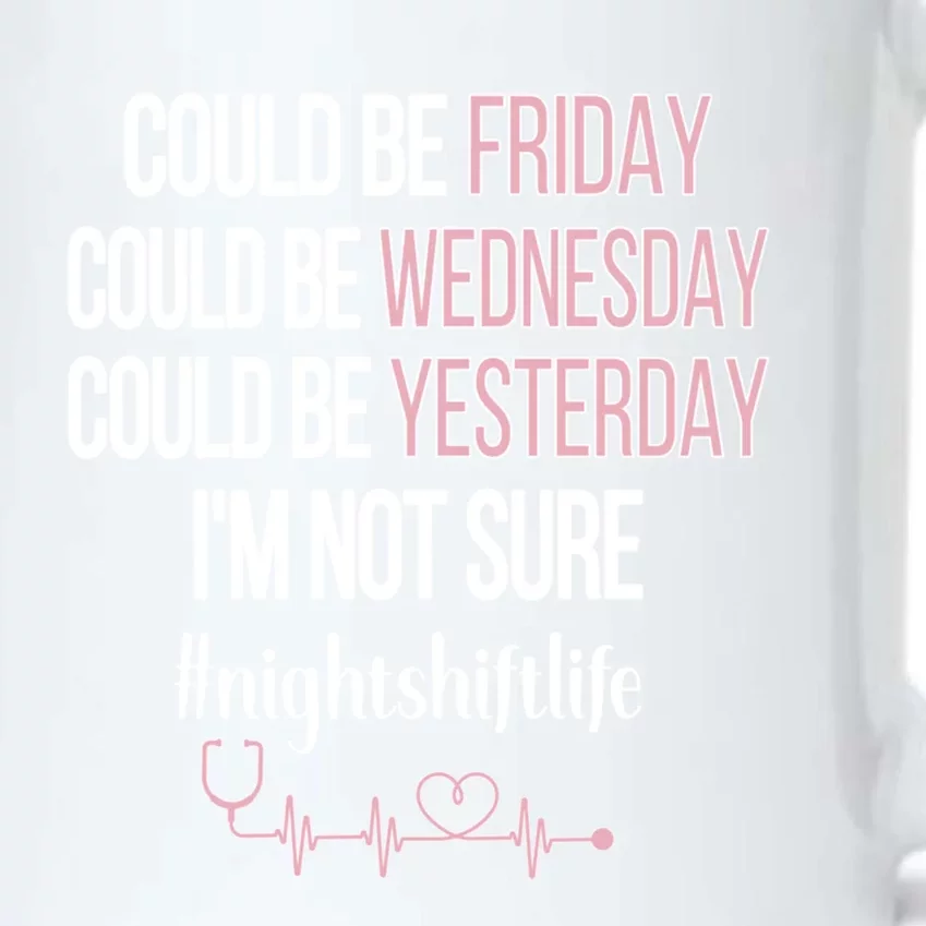 Night Shift Life Nursing Week Funny Night Shift Nurse Gift Black Color Changing Mug