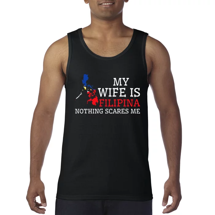 Nothing Scares Me My Wife Is Filipina Husband Philippines Tank Top