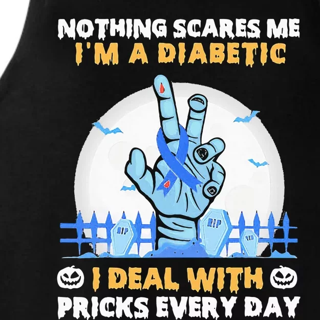 Nothing Scares Me IM A Diabetic I Deal With Pricks Everyday Ladies Tri-Blend Wicking Tank