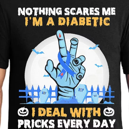 Nothing Scares Me IM A Diabetic I Deal With Pricks Everyday Pajama Set