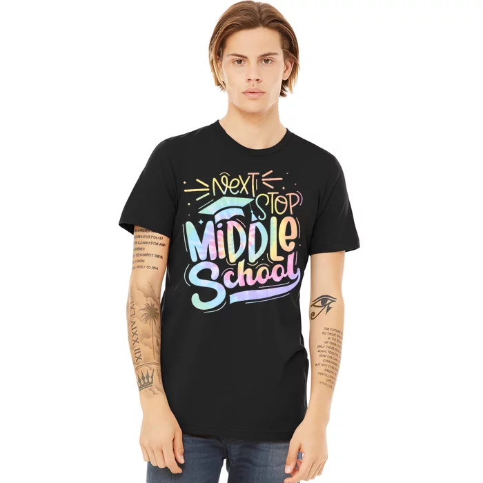 Next Stop Middle School Tie Dye Premium T-Shirt