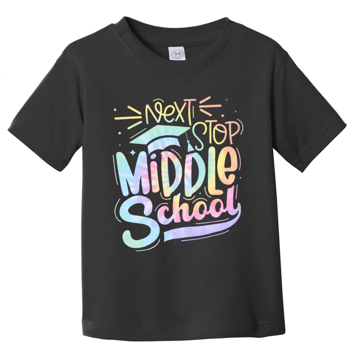 Next Stop Middle School Tie Dye Toddler T-Shirt