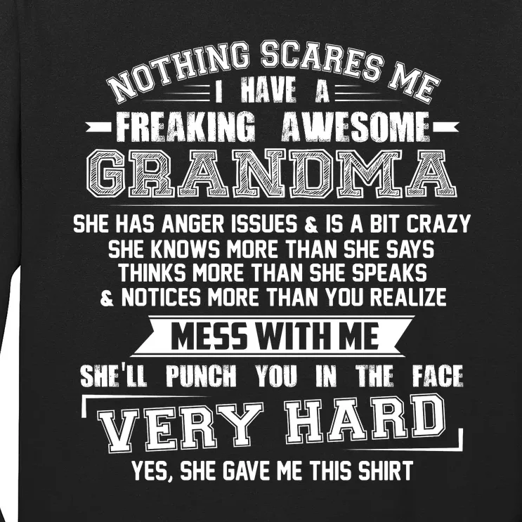 Nothing Scares Me I Have A Freaking Awesome Grandma Long Sleeve Shirt