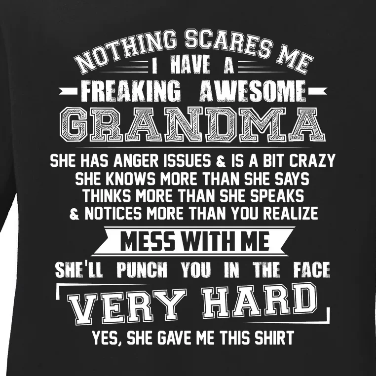 Nothing Scares Me I Have A Freaking Awesome Grandma Ladies Long Sleeve Shirt