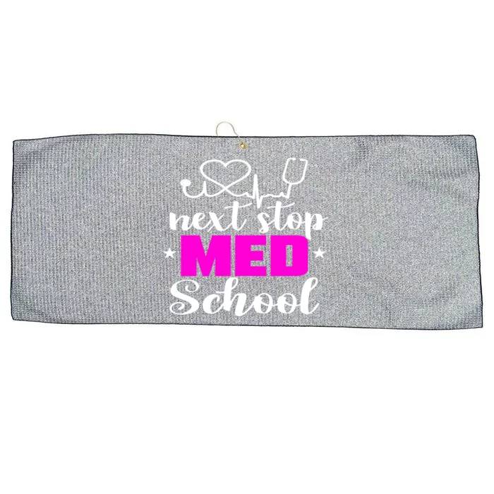 Next Stop Med School Future Doctor Medical Student Gift Large Microfiber Waffle Golf Towel