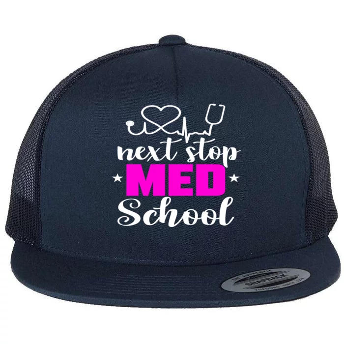 Next Stop Med School Future Doctor Medical Student Gift Flat Bill Trucker Hat