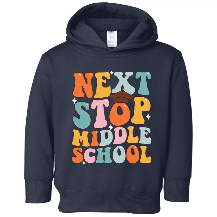 Next Stop Middle School Funny Graduation 5th Grade Toddler Hoodie