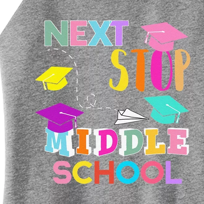 Next Stop Middle School Funny Elementary School Graduation Women’s Perfect Tri Rocker Tank