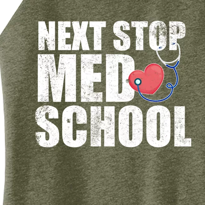 Next Stop Med School Medical Student Future Doctor Grad Gift Women’s Perfect Tri Rocker Tank