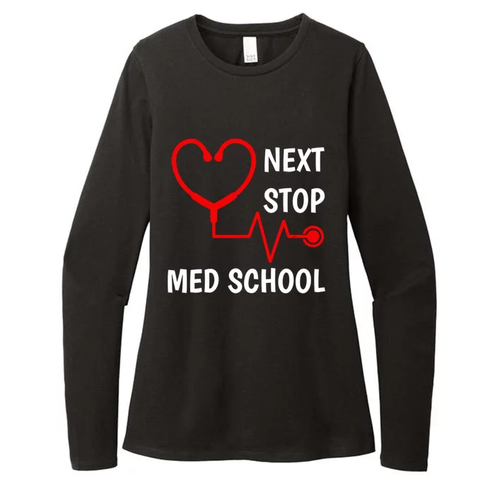 Next Stop Medical School Gift Med School Gift Med Student Gift Womens CVC Long Sleeve Shirt