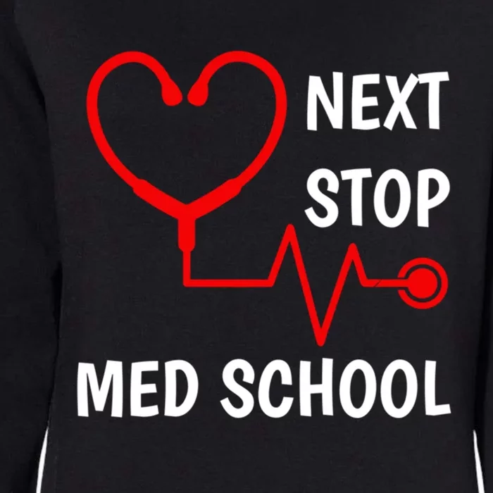 Next Stop Medical School Gift Med School Gift Med Student Gift Womens California Wash Sweatshirt