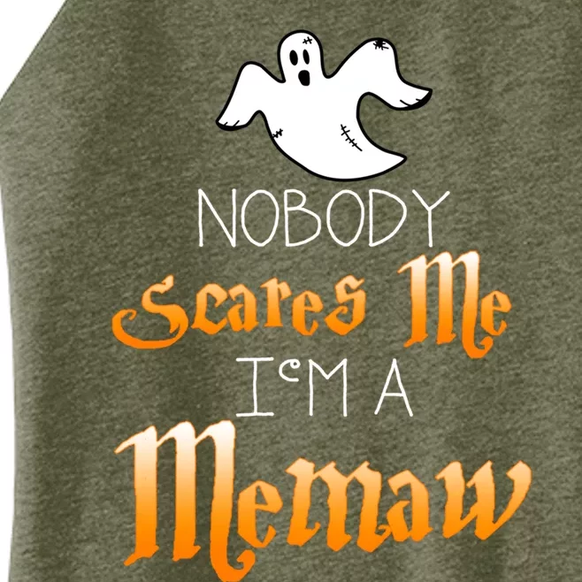 Nobody Scares Me Im A Memaw Halloween Great Gift Women’s Perfect Tri Rocker Tank