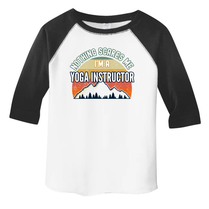 Nothing Scares Me Im A Yoga Instructor Funny Gift Toddler Fine Jersey T-Shirt