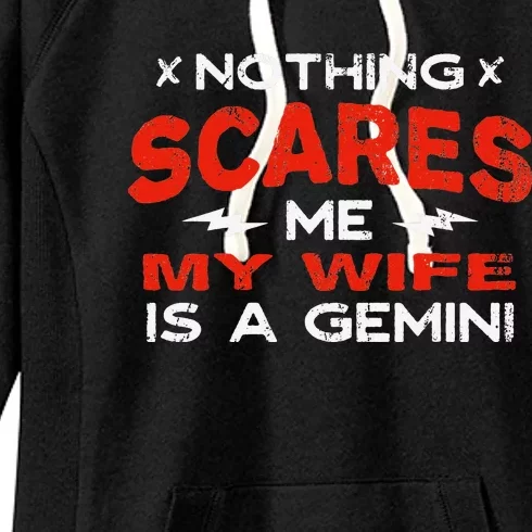 Nothing Scares Me My Wife Is a Gemini Funny Horoscope Humor Women's Fleece Hoodie