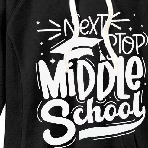 Next Stop Middle School 5th Grade Graduation Last Day Women's Fleece Hoodie