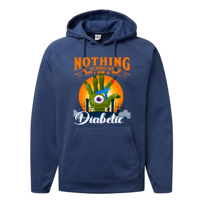 Nothing Scares Me Im A Diabetic Halloween Diabetes Day Performance Fleece Hoodie