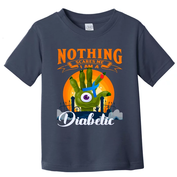 Nothing Scares Me Im A Diabetic Halloween Diabetes Day Toddler T-Shirt