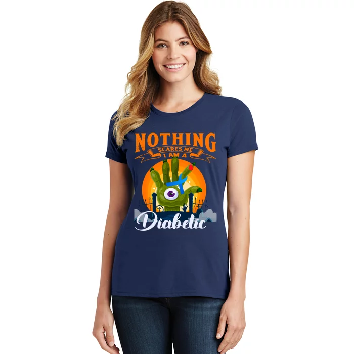 Nothing Scares Me Im A Diabetic Halloween Diabetes Day Women's T-Shirt