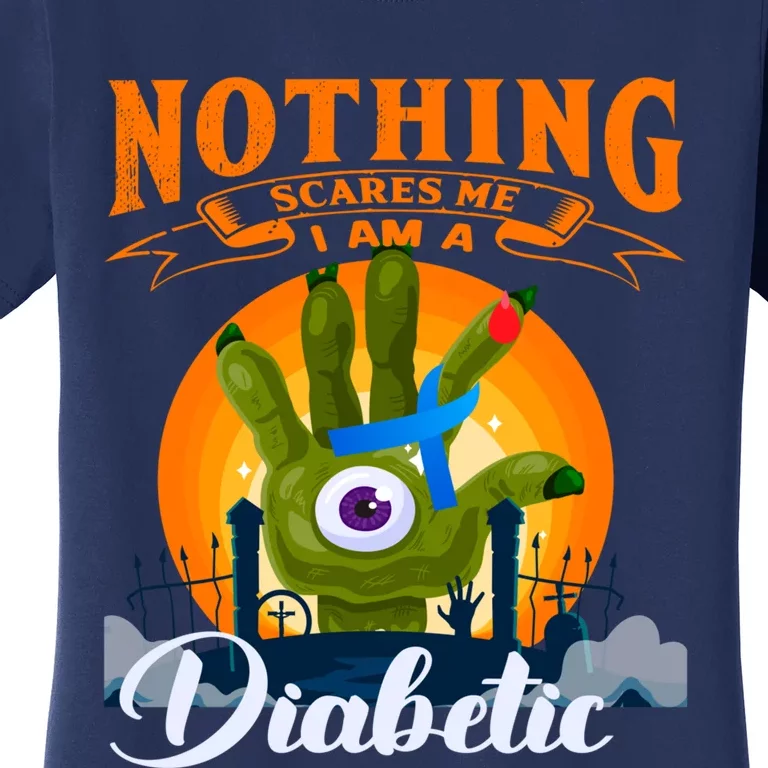 Nothing Scares Me Im A Diabetic Halloween Diabetes Day Women's T-Shirt