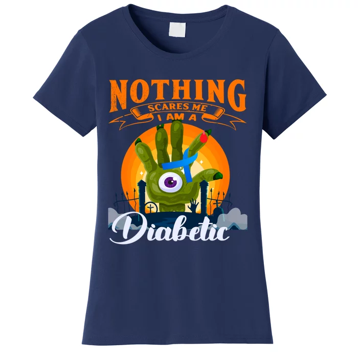 Nothing Scares Me Im A Diabetic Halloween Diabetes Day Women's T-Shirt