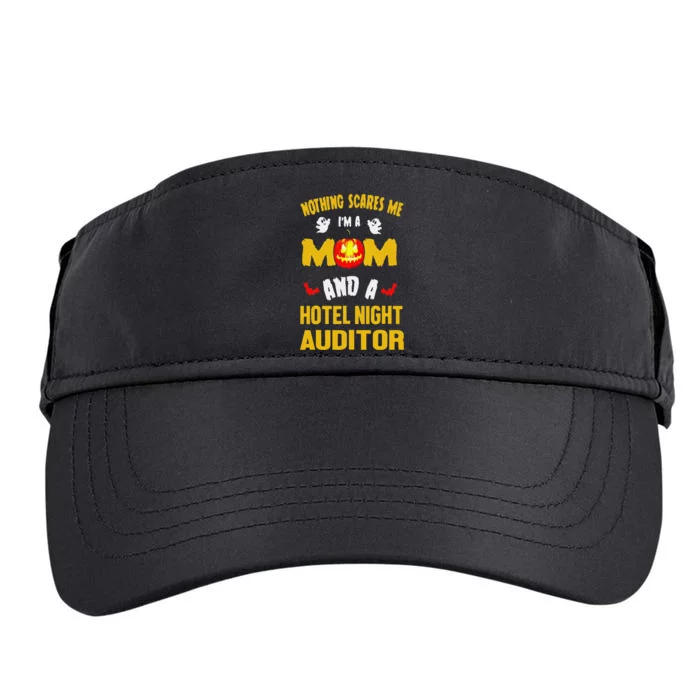 Nothing Scares Me IM A Mom And A Hotel Night Auditor Adult Drive Performance Visor